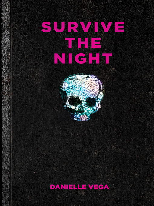 Title details for Survive the Night by Danielle Vega - Wait list